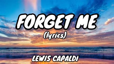 Nov 22, 2022 · Welcome to Lost Panda 🐼“Lewis Capaldi - Forget Me” Lyrics / Lyric Video by Lost Panda⏬ Stream “Lewis Capaldi - Forget Me” here:https://lewiscapaldi.lnk.tt/B... 
